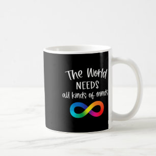Mug Infinité Le Monde A Besoin De Toutes Sortes D'Espr