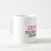Mug Infirmière...Big Deal (Devant gauche)