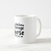 Mug Infirmière Cadeau Nacho Infirmière moyenne (Devant droit)