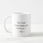 Mug Infirmière Drôle “Je l'ai vu sur Google” Nom p (Gauche)