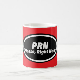Mug Infirmière Humour Imprimé Nouveauté "PRN"