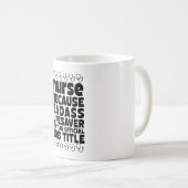 Mug  Infirmière parce que Badass Lifesaver n'est pas u (Devant droit)