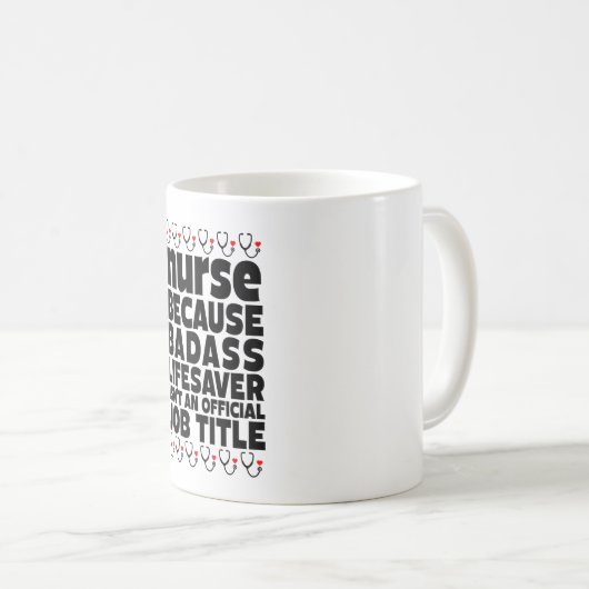 Mug  Infirmière parce que Badass Lifesaver n'est pas u (Devant droit)