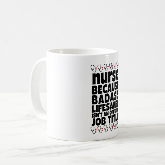 Mug  Infirmière parce que Badass Lifesaver n'est pas u (Devant gauche)