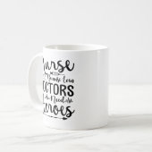 Mug Infirmière parce que même les médecins ont besoin (Devant gauche)
