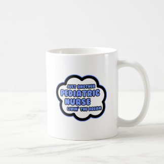 Mug Infirmière pédiatrique .. Vivre le rêve