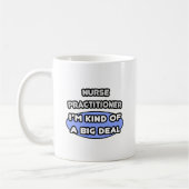 Mug Infirmière praticienne ... Une sorte de Big Deal (Gauche)