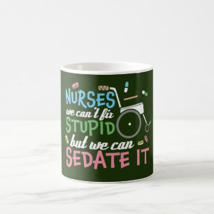 Mug Infirmières, on ne peut pas réparer les idiots,