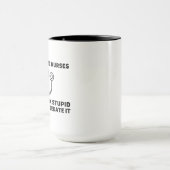 Mug Infirmières psychiatriques sedate stupide (Centre)