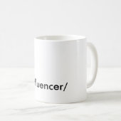 MUG 'INFLUENCER " (Devant droit)