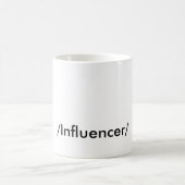 MUG 'INFLUENCER " (Centre)