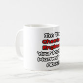 Mug Ingénieur Chimique... Mère Vous A Averti (Devant gauche)