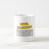 Mug Ingénieur civil .. Vous êtes impressionné (Centre)