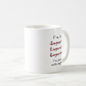 Mug Ingénieur de nouveauté drôle, je suis ingénieur (Devant droit)