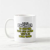 Mug Ingénieur...Supposons Que Je Ne Me Trompe Jamais (Gauche)