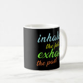 Mug Inhale the Future, Exhale the Past - Motivational (Devant droit)