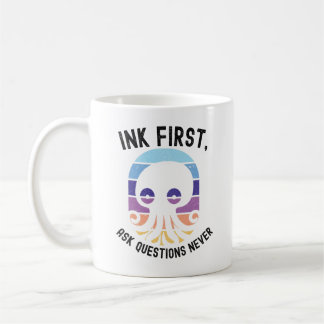 Mug Ink First Ask Questions Never Funny Octopus Retro