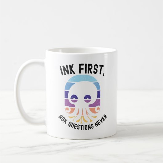 Mug Ink First Ask Questions Never Funny Octopus Retro (Gauche)
