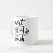Mug insérer du café pour commencer (Devant gauche)