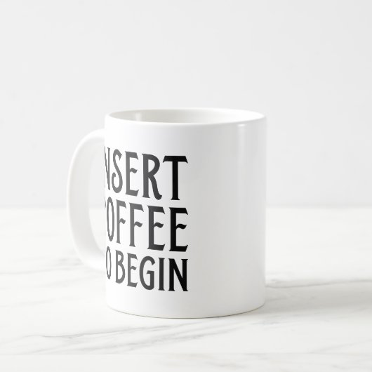 Mug Insérer le café pour commencer (Devant gauche)