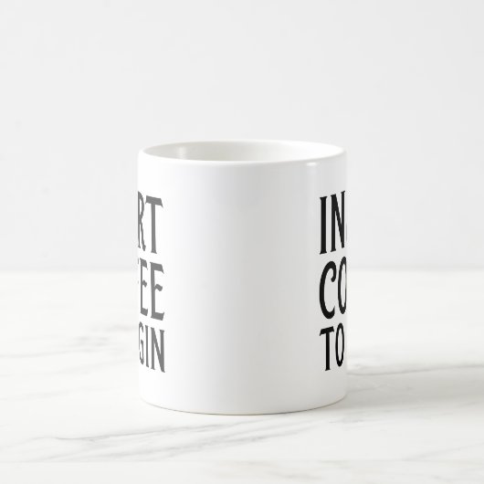 Mug Insérer le café pour commencer (Centre)