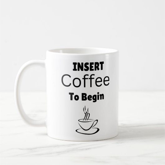 Mug Insérer le café pour commencer la typographie Drôl (Gauche)