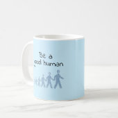 Mug Inspiration Bleue Moderne Soyez Un Bon Homme (Devant gauche)