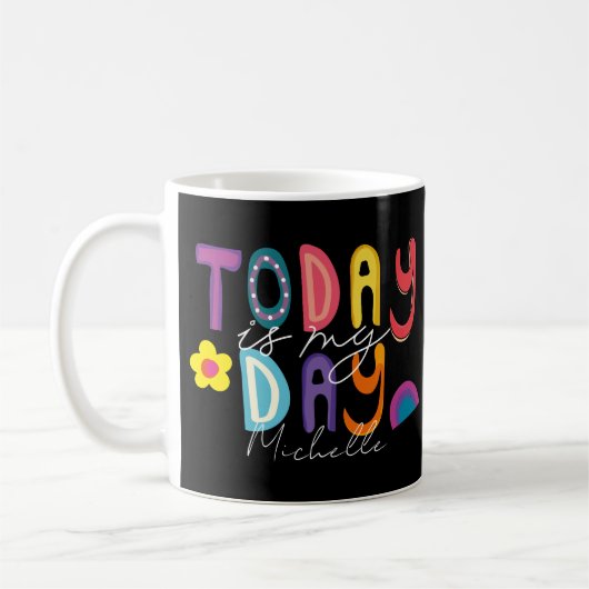 Mug Inspiration Colorée Aujourd'Hui Est Mon Jour (Gauche)