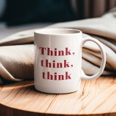 Mug Inspiration Positive Red Think Think Think Devis d