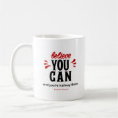 Mug Inspiration Quote Believe you can (Gauche)