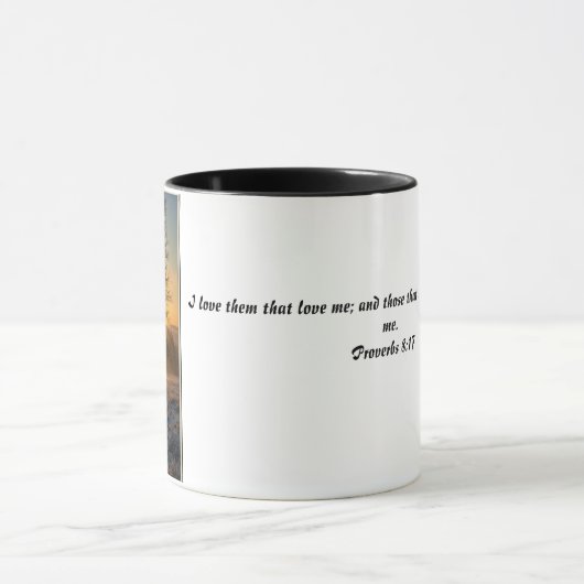 Mug Inspirational Coffee Cup with Proverbs 8:17 (Centre)