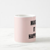 Mug Inspirationnel rose, ça se passe (Centre)