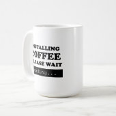 Mug Installation du café Veuillez patienter (Devant gauche)
