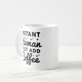 Mug Instant humain juste ajouter du café (Devant gauche)
