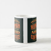 Mug Instant humain juste ajouter du café (Centre)