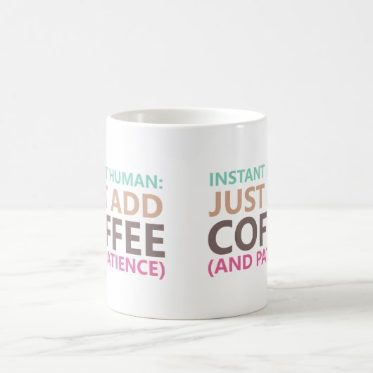 Mug Instant humain : juste ajouter du café (et de la p (Centre)