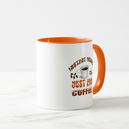 MUG INSTANT HUMAN RIGHT AJOUTER CAFÉ, CAFÉ FUNNY (Devant droit)