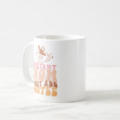 Mug Instant Mom : juste ajouter du café (Devant gauche)