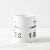 Mug Instantané Français Horn Enseignant Juste Ajouter  (Centre)