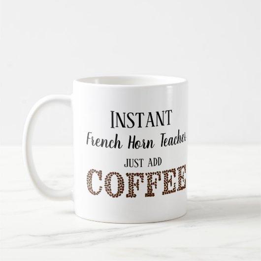 Mug Instantané Français Horn Enseignant Juste Ajouter  (Gauche)