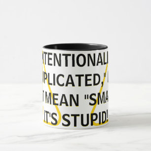 MUG INTENTIONNELLEMENT "COMPLIQUÉ" NE SIGNIFIE PAS "IN