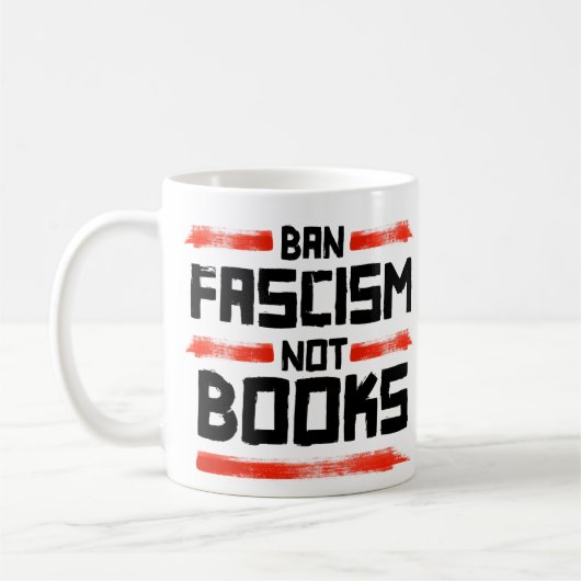MUG INTERDIRE LE FASCISME ET NON LES LIVRES (Gauche)