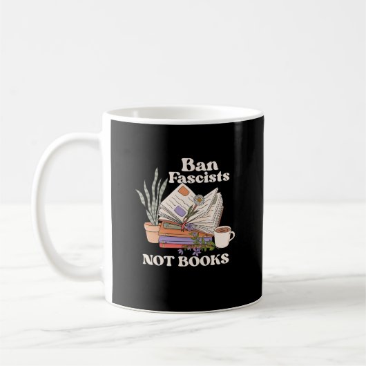 Mug Interdire Les Fascistes Pas Les Livres Lecture Liv (Gauche)