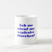 Mug Interrogez-moi au sujet de ma diarrhée explosive (Centre)