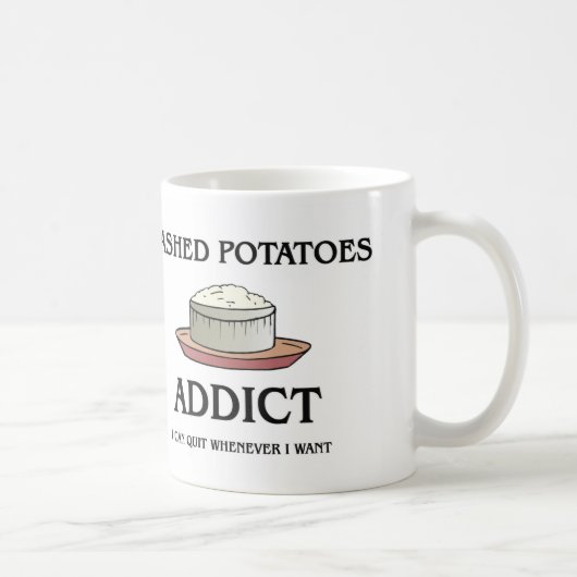 Mug Intoxiqué de purée de pommes de terre (Droite)