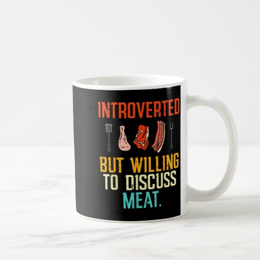 Mug Introverted But Willing Discuss Meat Bbq Barbecue (Droite)
