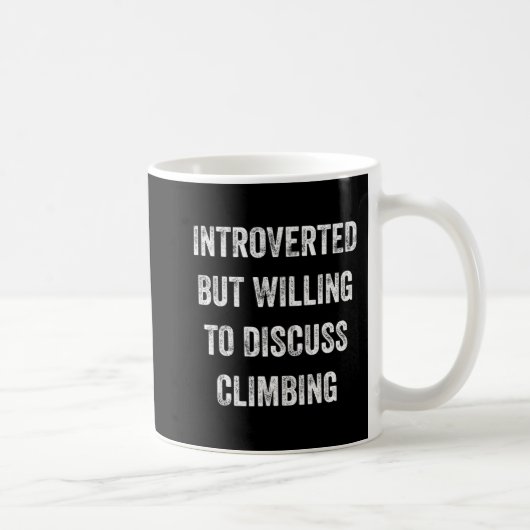Mug Introverted Mais Prêt À Discuter De L'Escalade Fun (Droite)