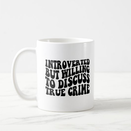 Mug Introverted mais prêt à discuter True Crime Wavy (Gauche)
