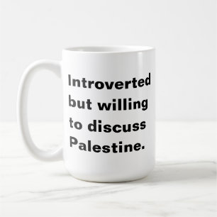 Mug Introverti mais prêt à discuter de la Palestine