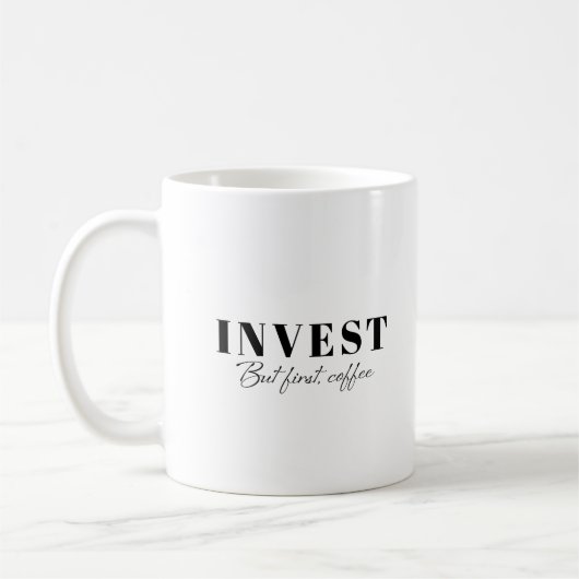 Mug Investir, mais d'abord, le café (Gauche)
